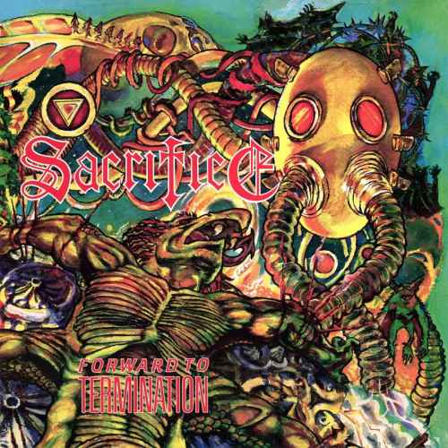 SACRIFICE - Forward to Termination Re-Release CD